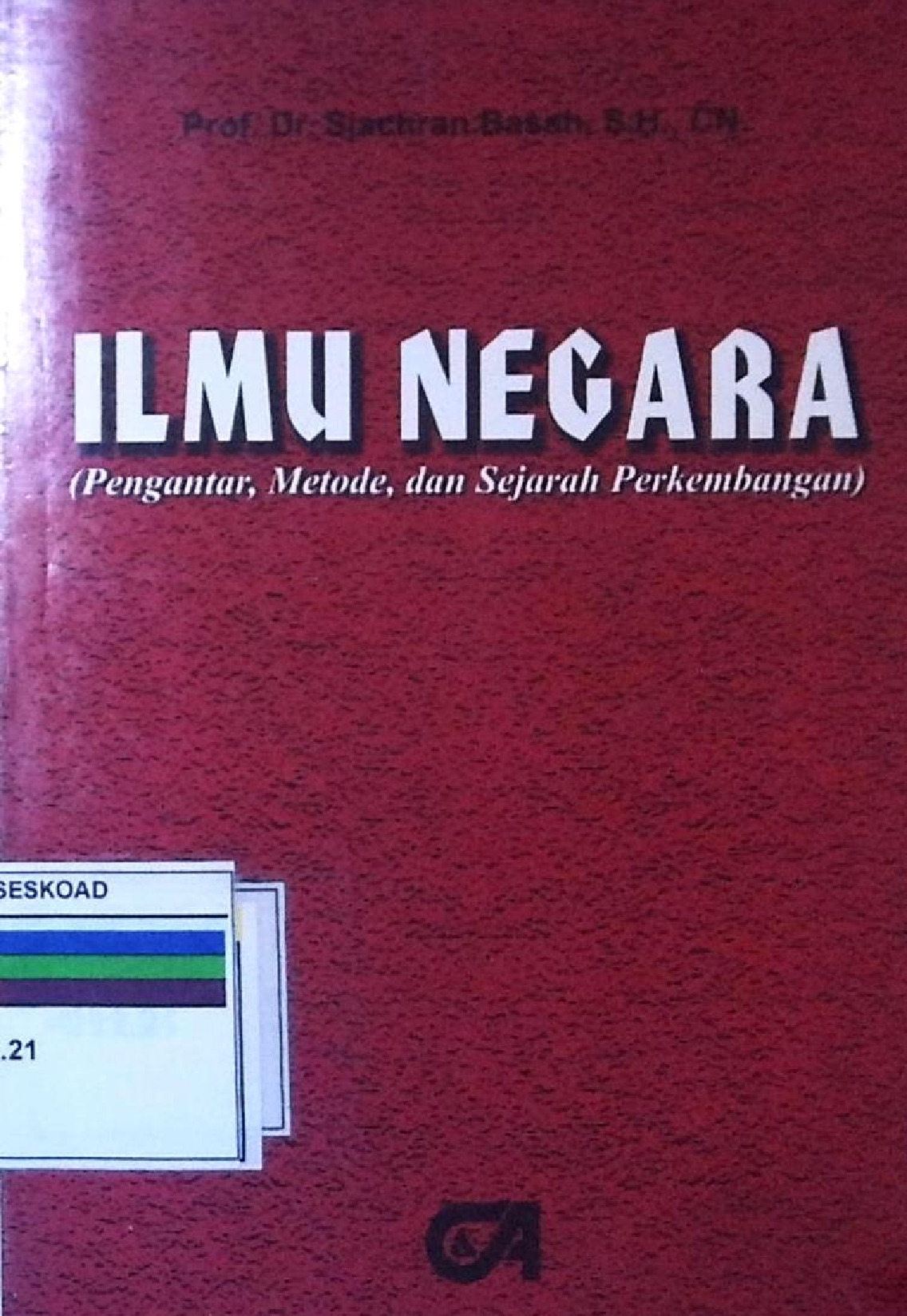 Ilmu Negara (Pengantar, Metode Dan Sejarah Perkembangannya)